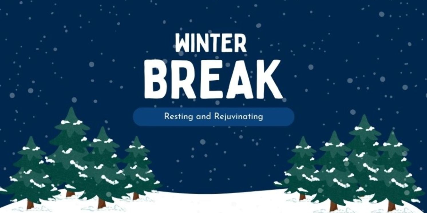 Student Blog: Winter Break: Resting and Rejuvinating  Image