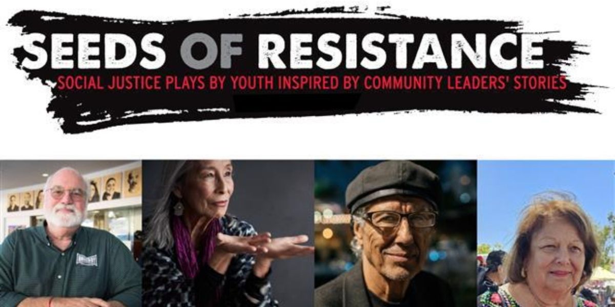 Students Present SEEDS OF RESISTANCE: Social Justice Plays Inspired By Community Leaders' Stories