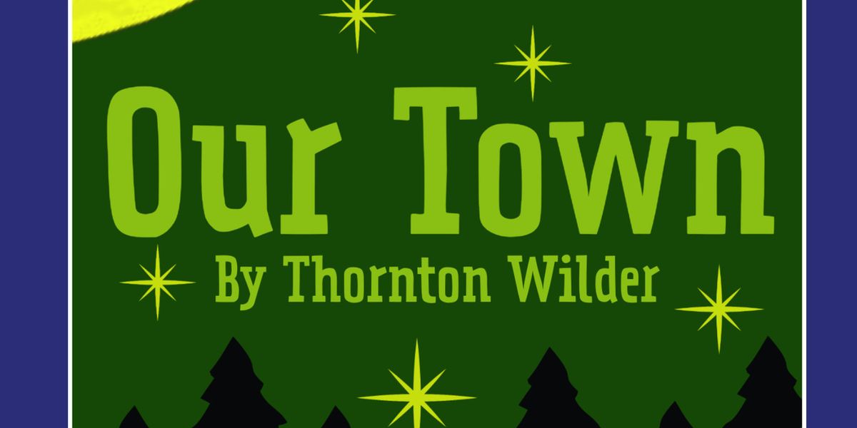 Studio Playhouse Will Stage OUR TOWN in Montclair, NJ