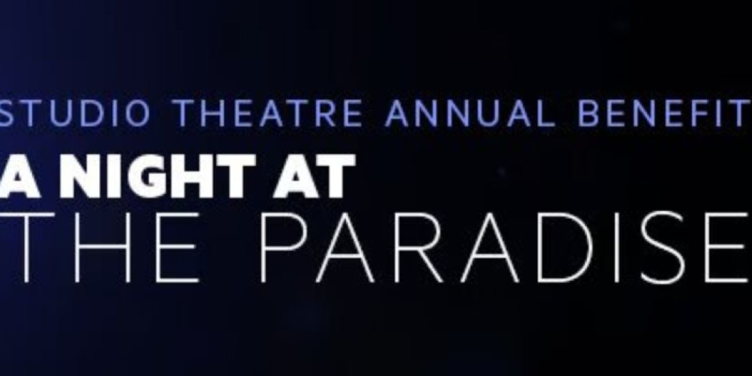 Studio Theatre To Host A NIGHT AT THE PARADISE Annual Benefit  Image