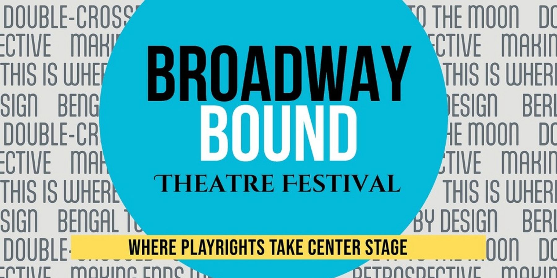Submissions For Broadway Bound Theatre Festival Open January 1