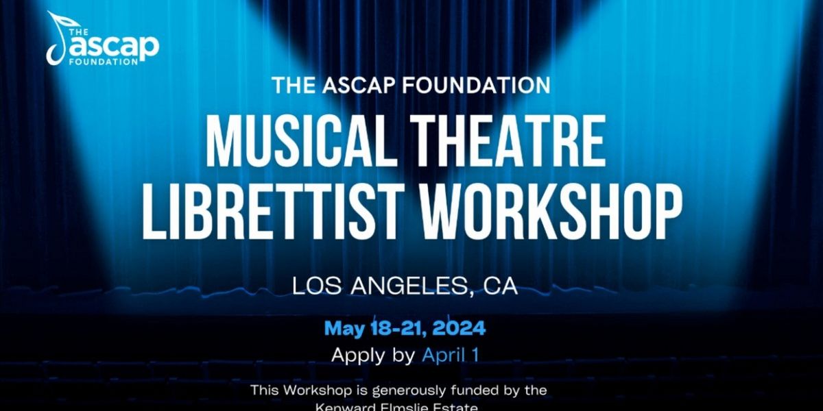 Submissions Open For 2024 ASCAP Foundation Musical Theatre Librettist Workshop