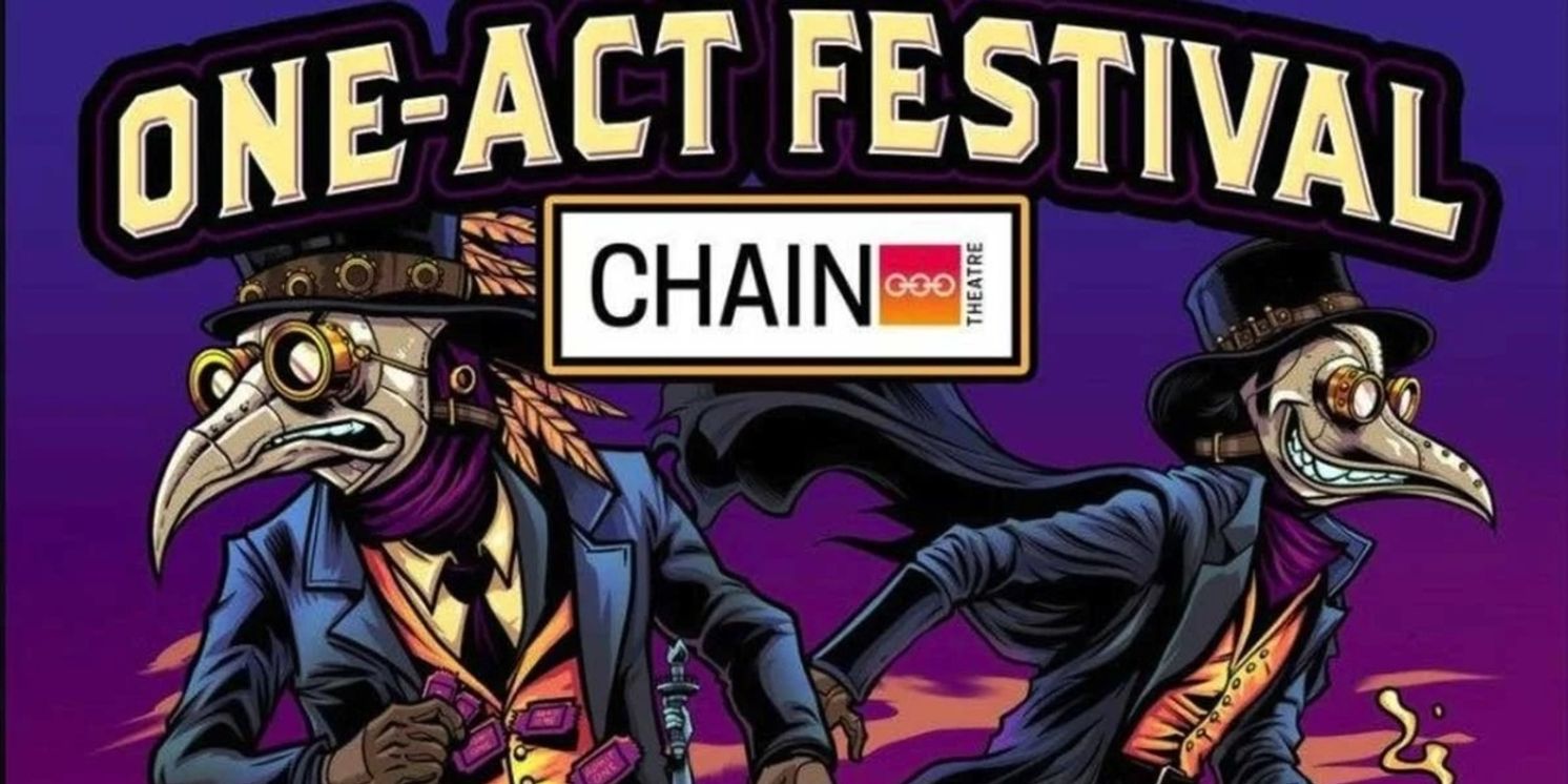 Submissions Open For Chain Theatre Summer One-Act Festival  Image