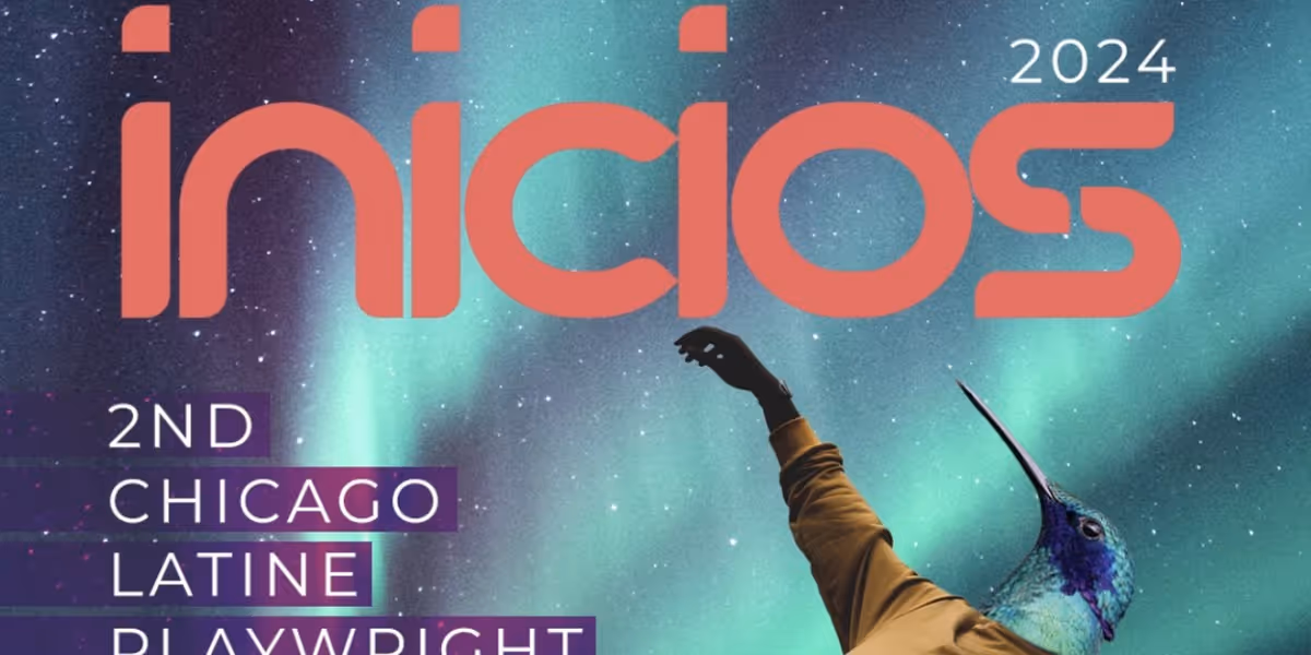 Submissions Open For Inicios 2024, the 2nd Chicago Latine Playwright Festival