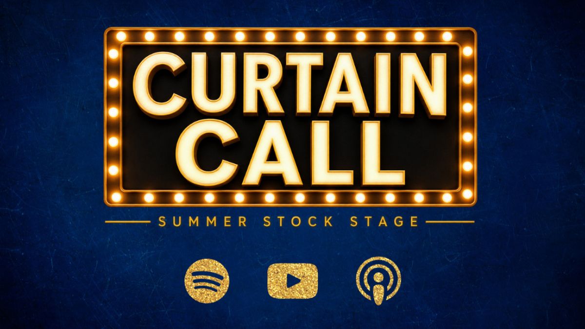 Summer Stock Stage Launches CURTAIN CALL Podcast
