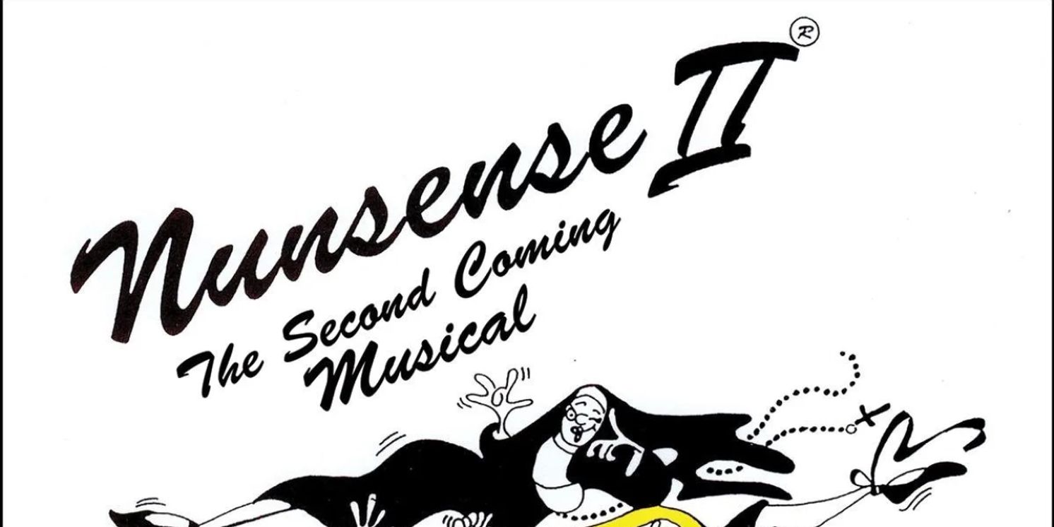 Summerfest 2025 Continues With NUNSENSE II: THE SECOND COMING  Image