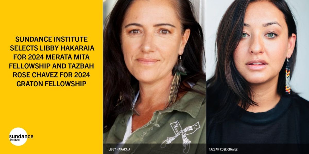 Sundance Institute Reveals 2024 Merata Mita Fellow and Inaugural Graton Fellow