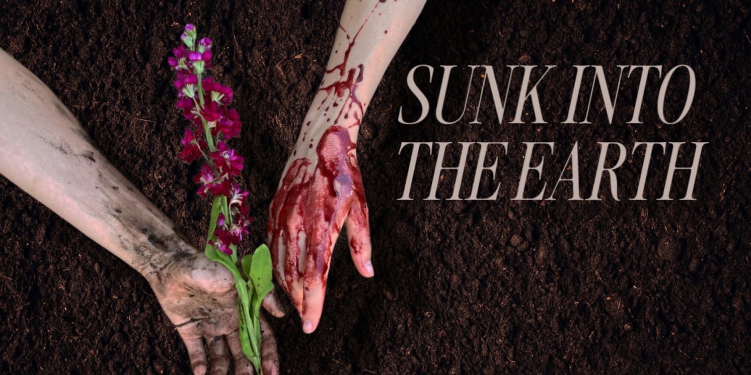 SUNK INTO THE EARTH Will have World Premiere at Camden Fringe Festival  Image