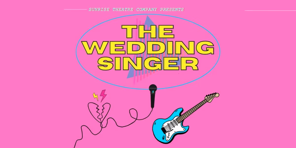 Sunrise Theatre Company To Present THE WEDDING SINGER