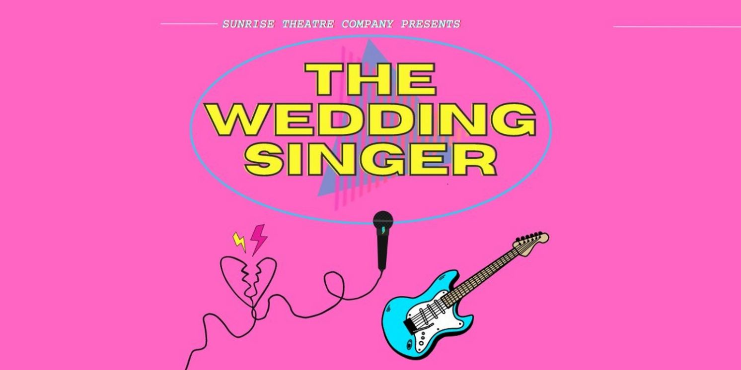 Sunrise Theatre Company To Present THE WEDDING SINGER  Image