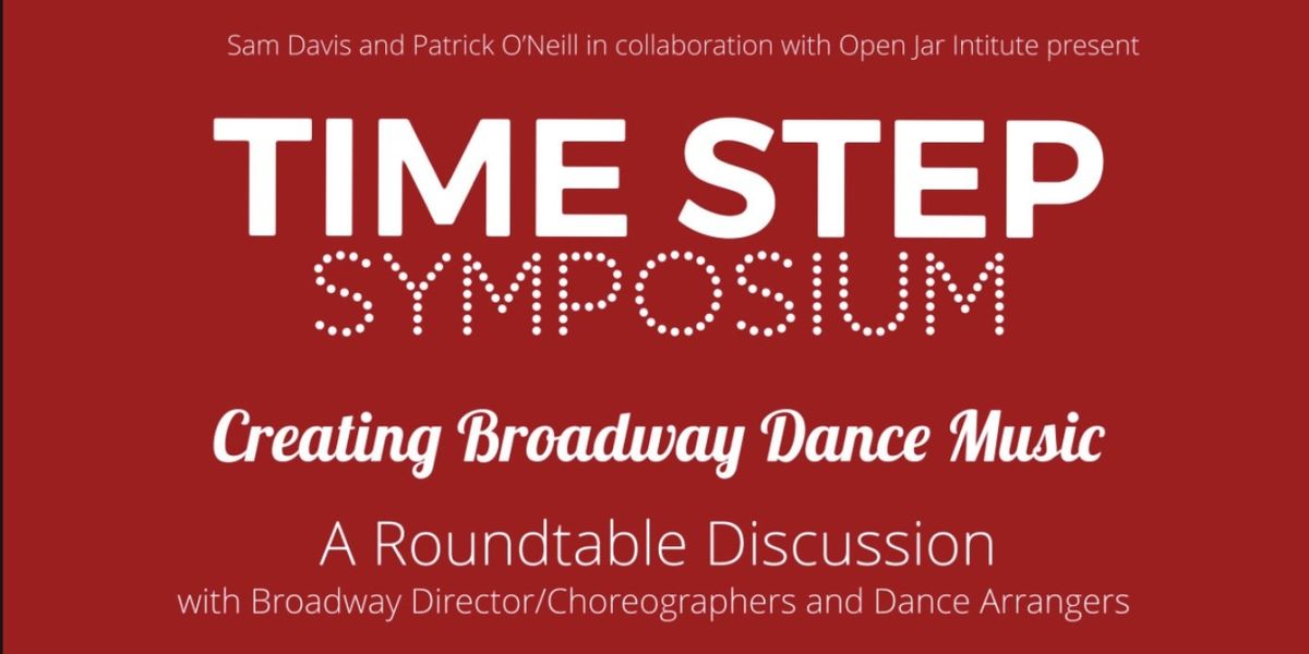 Susan Stroman, Andy Blankenbuehler, and More Will Take Part in Open Jar Institute's Time Step Symposium