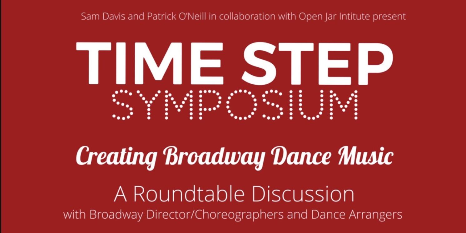 Susan Stroman, Andy Blankenbuehler, and More Will Take Part in Open Jar Institute's Time Step Symposium  Image