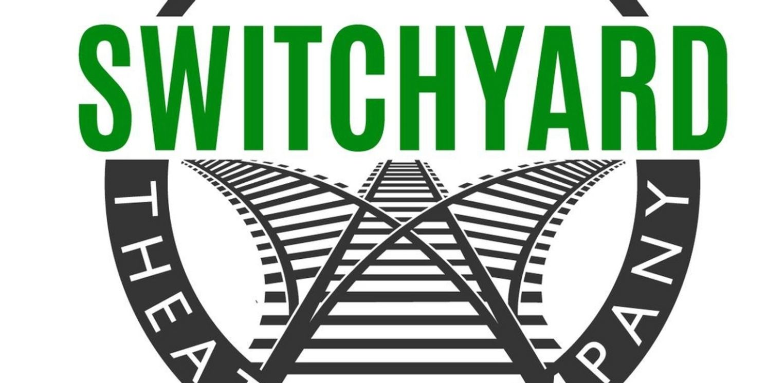 Switchyard Theatre Company Unveils New Board Leadership and Structure  Image