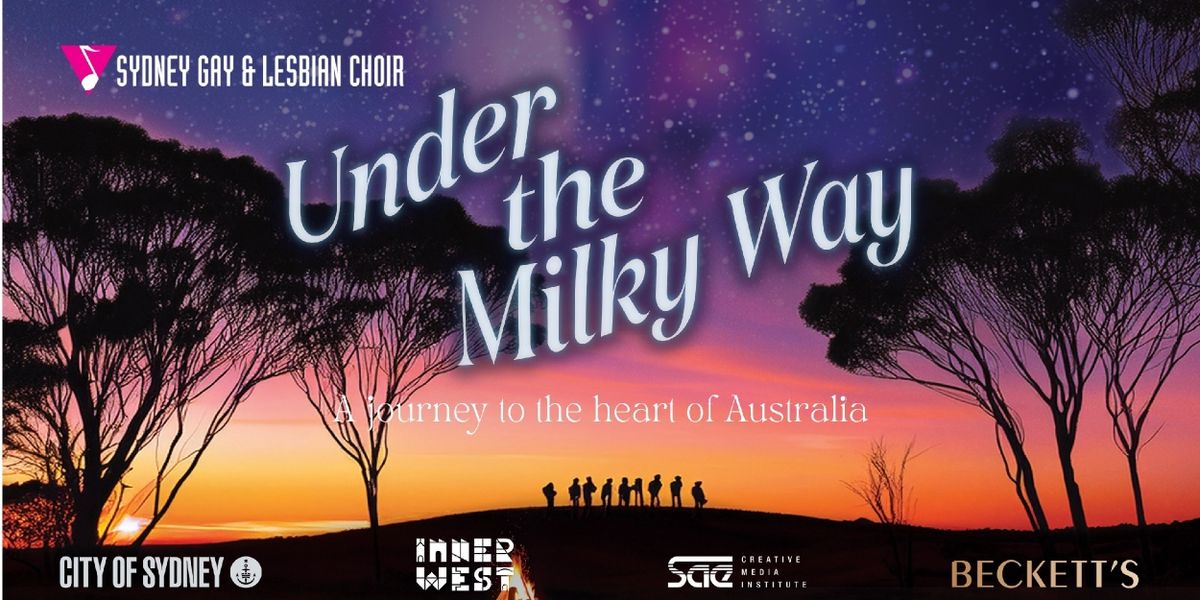 Sydney Gay & Lesbian Choir Will Perform UNDER THE MILKY WAY