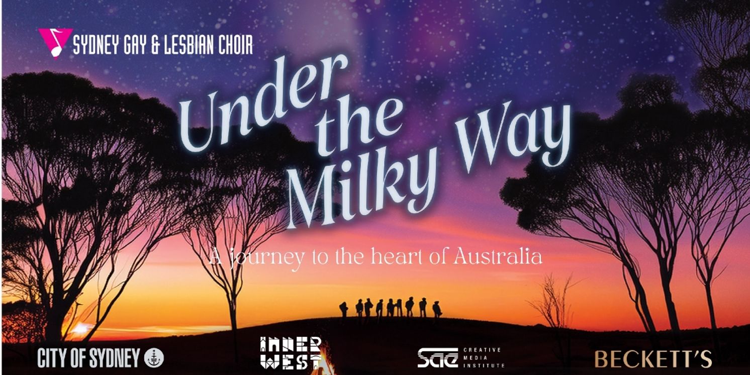 Sydney Gay & Lesbian Choir Will Perform UNDER THE MILKY WAY  Image