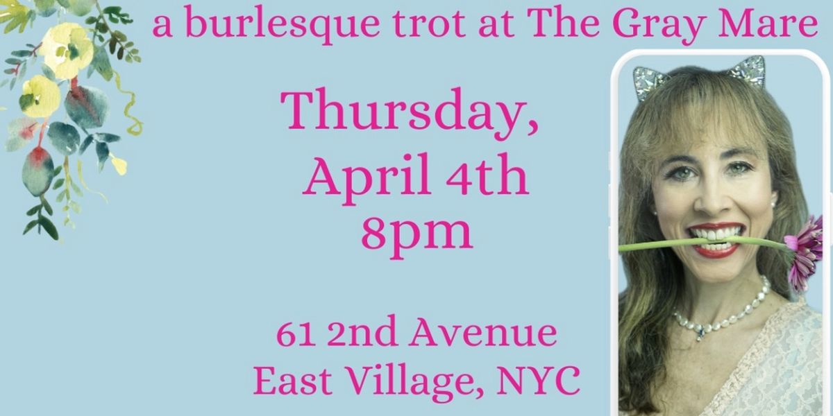 TABBY TWITCH'S PRIME: A BURLESQUE TROT to be Presented at The Gray Mare in April