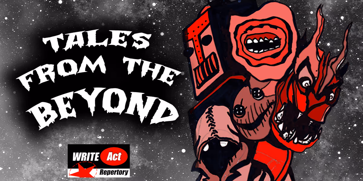 TALES FROM THE BEYOND Comes to Write Act Repertory in October