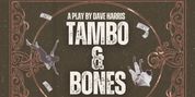 TAMBO & BONES to Open at 5th Wall Theatre Photo