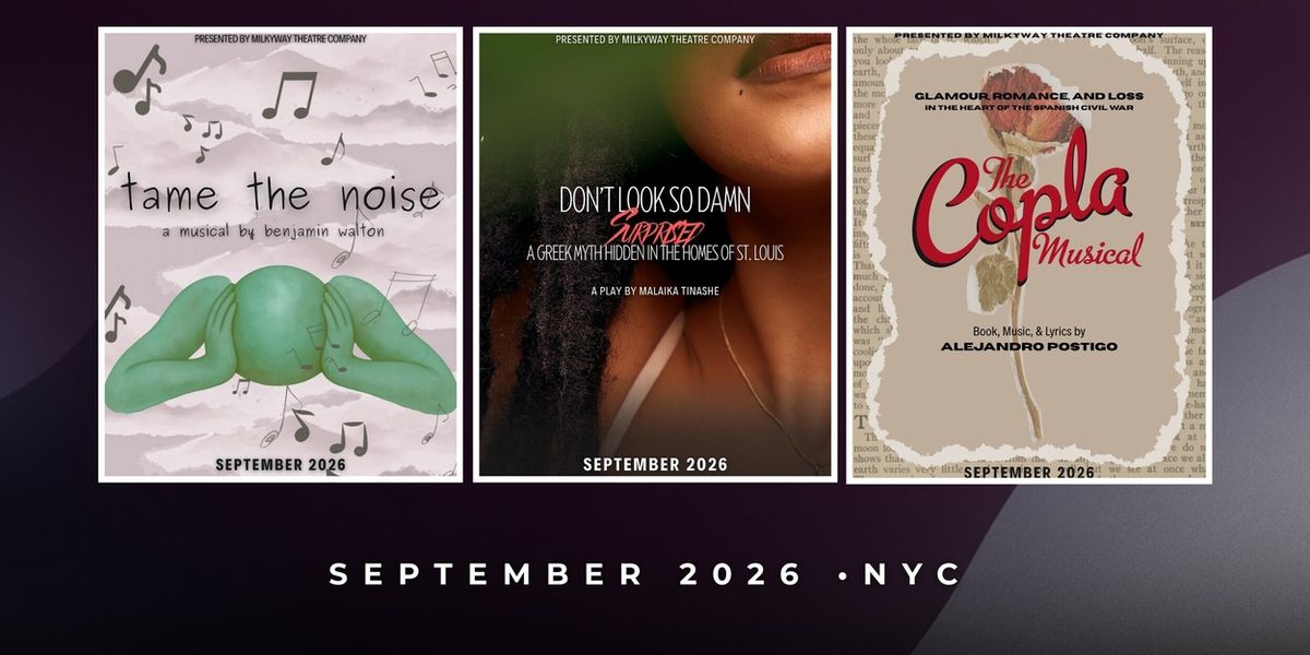 TAME THE NOISE Will Come to MilkyWay Theatre Company