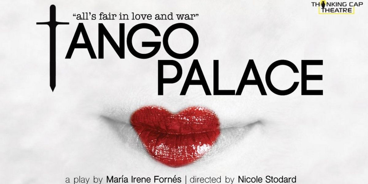 TANGO PALACE Comes to Thinking Cap Theatre This Month