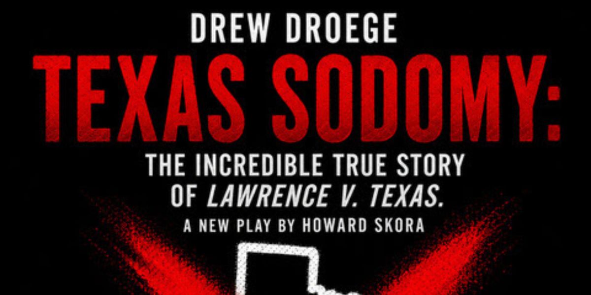 TEXAS SODOMY World Premiere to Open at Whitefire Theatre