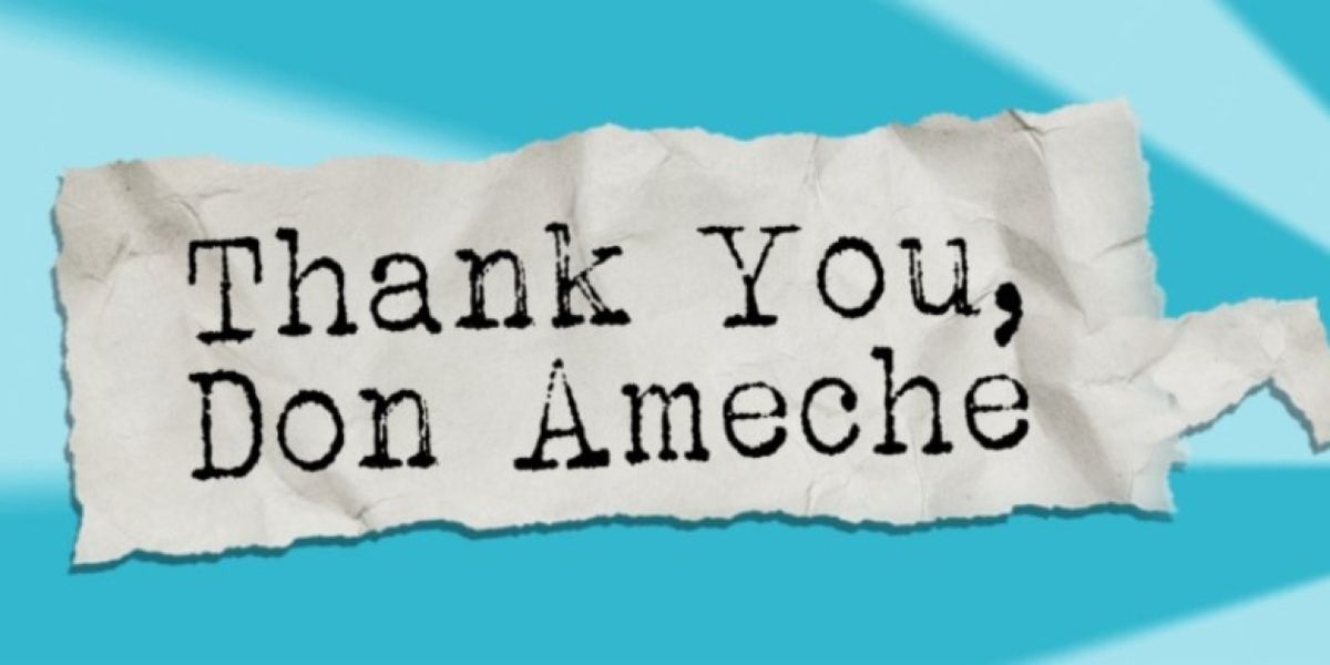 THANK YOU, DON AMECHE World Premiere Opens July 7 at the Sargent Theatre