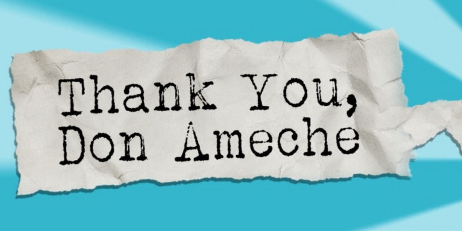 THANK YOU, DON AMECHE to Have World Premiere at The American Theatre Of Actors  Image
