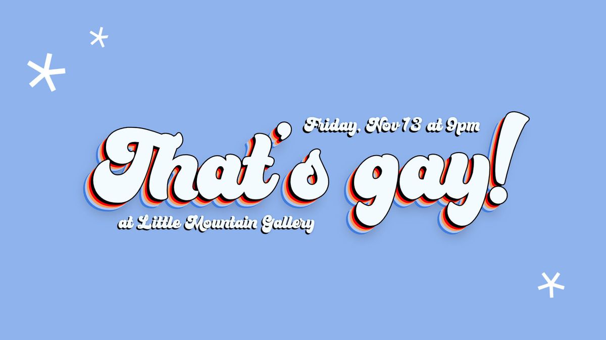THAT'S GAY! COMEDY to Return for Vancouver's Funny And Gay Fest