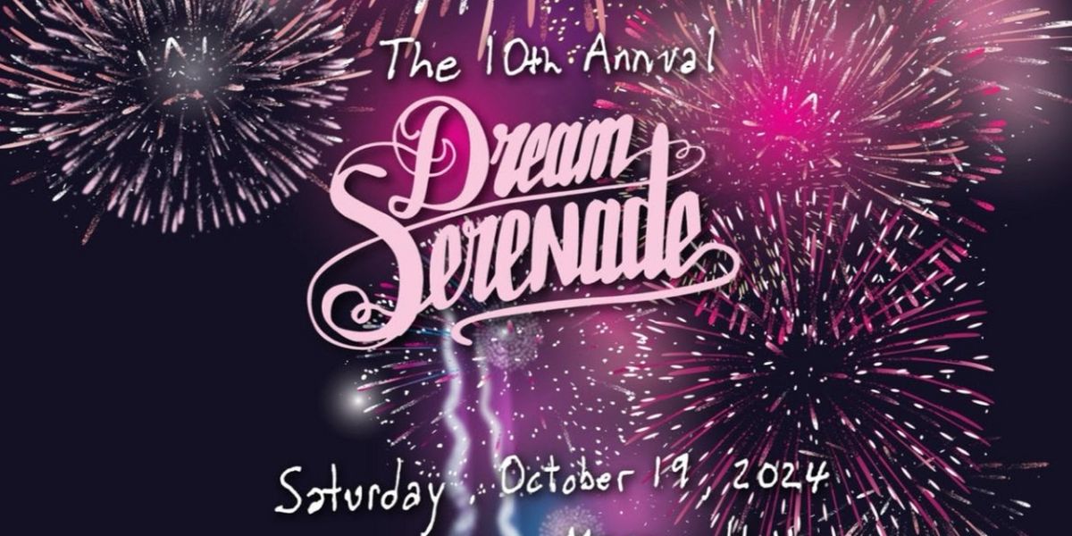 THE 10TH ANNUAL DREAM SERENADE Comes to Massey Hall in October