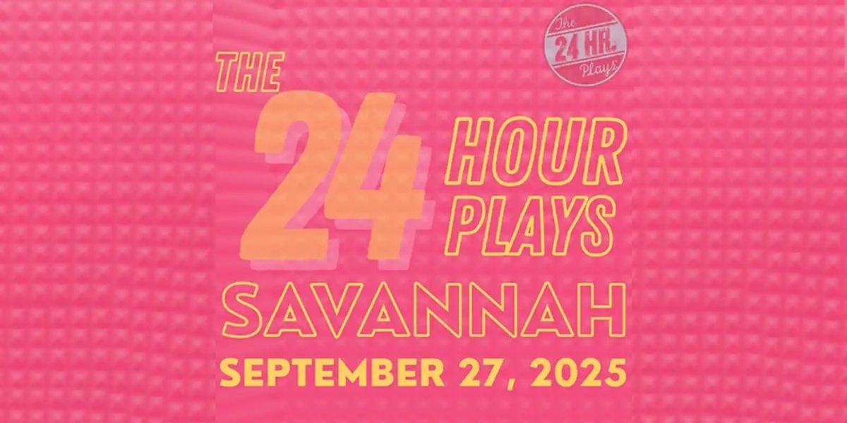 THE 24 HOUR PLAYS Returns To Savannah This September In Partnership With Asbury Memorial Theatre