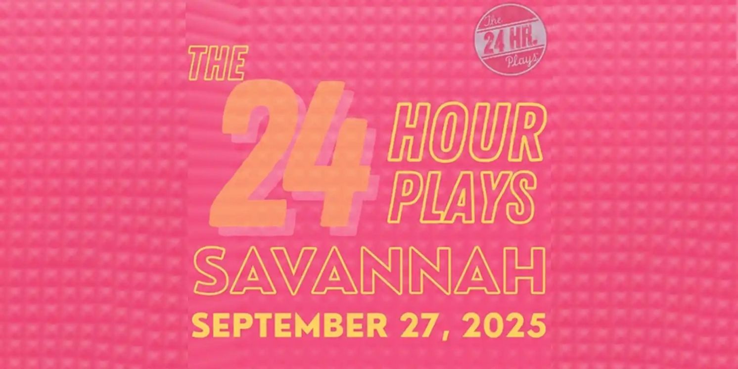 THE 24 HOUR PLAYS Returns To Savannah This September In Partnership With Asbury Memorial Theatre  Image