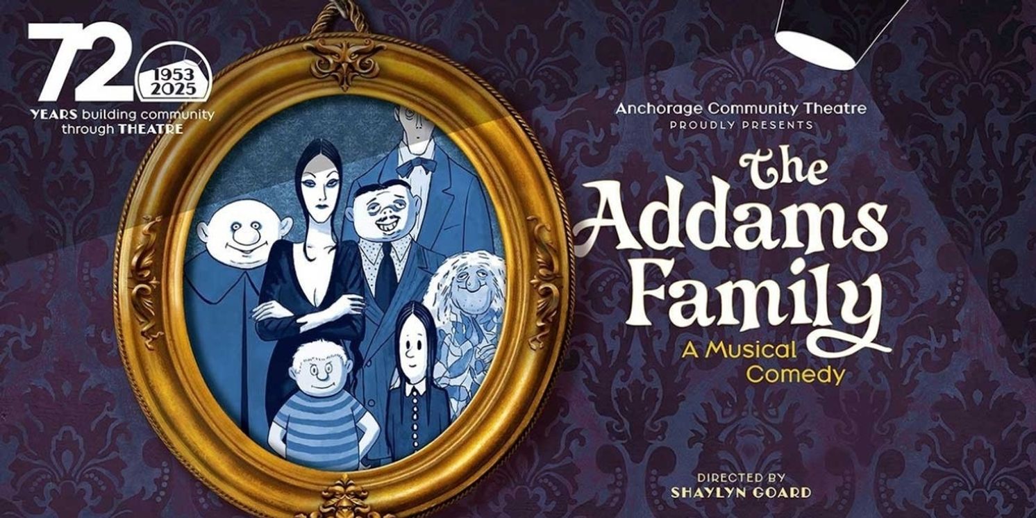 THE ADDAMS FAMILY Comes to Alaska PAC This Halloween Season  Image