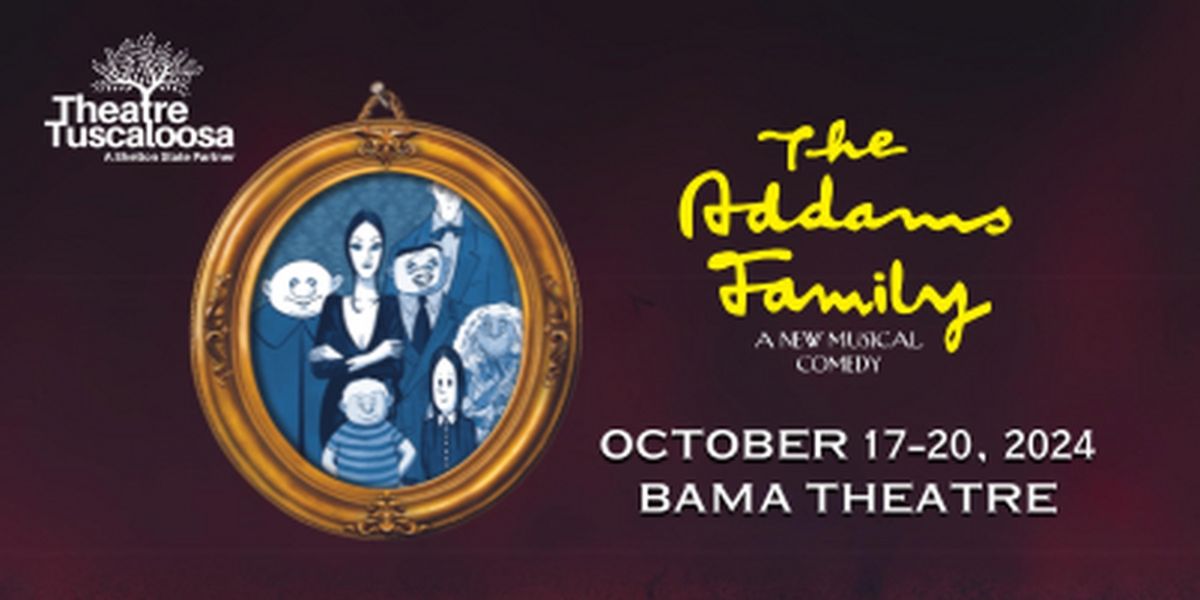 THE ADDAMS FAMILY Comes to Theatre Tuscaloosa in October