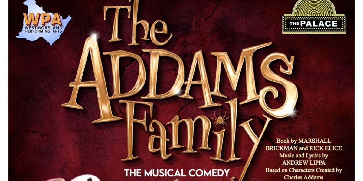 THE ADDAMS FAMILY Set To Open WPA's 24/25 Season at The Palace Theatre