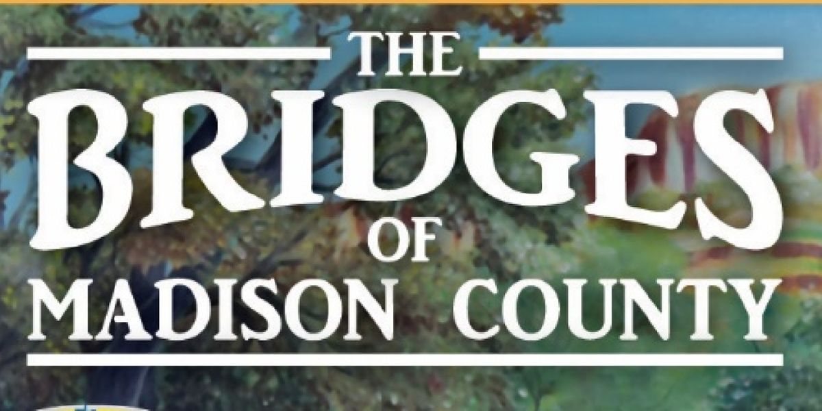 The Adobe Theater Presents THE BRIDGES OF MADISON COUNTY Opening July 19