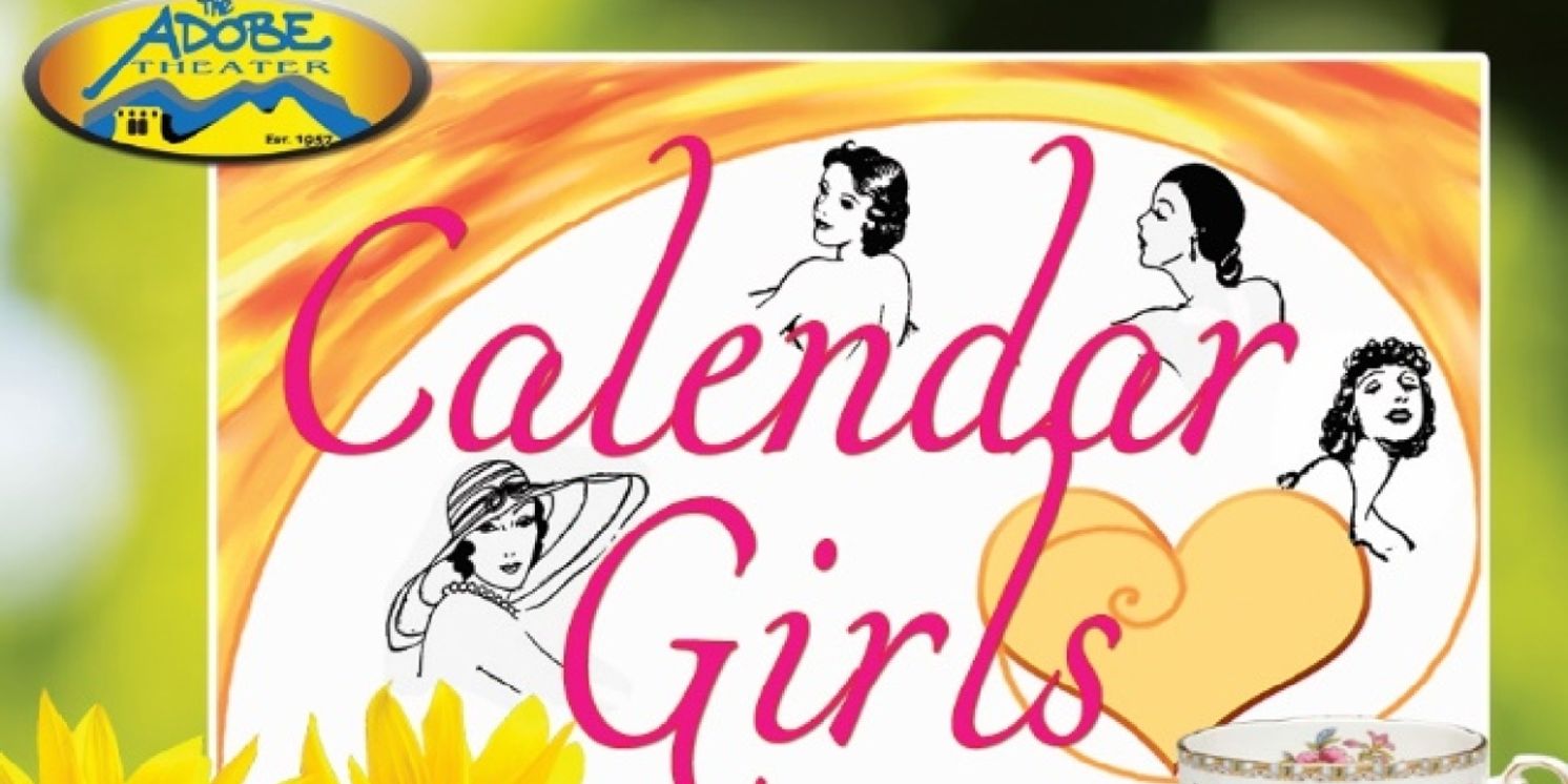 THE ADOBE THEATER to Present CALENDAR GIRLS Opening in September  Image