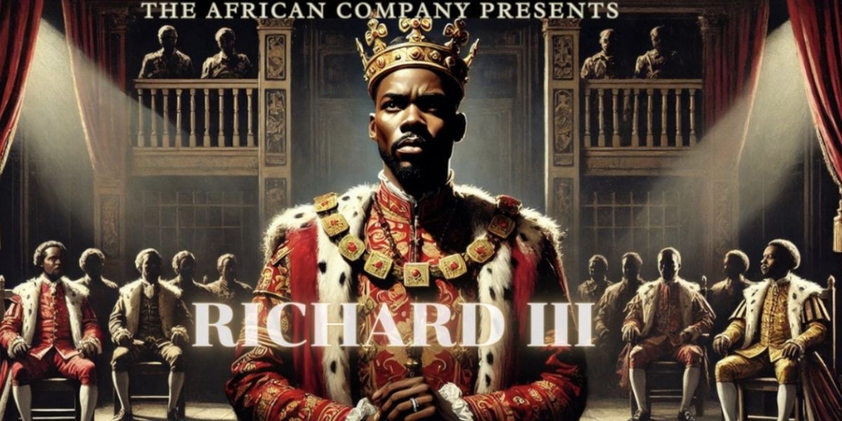 THE AFRICAN COMPANY PRESENTS RICHARD III to be Presented at Black Theatre Troupe in February