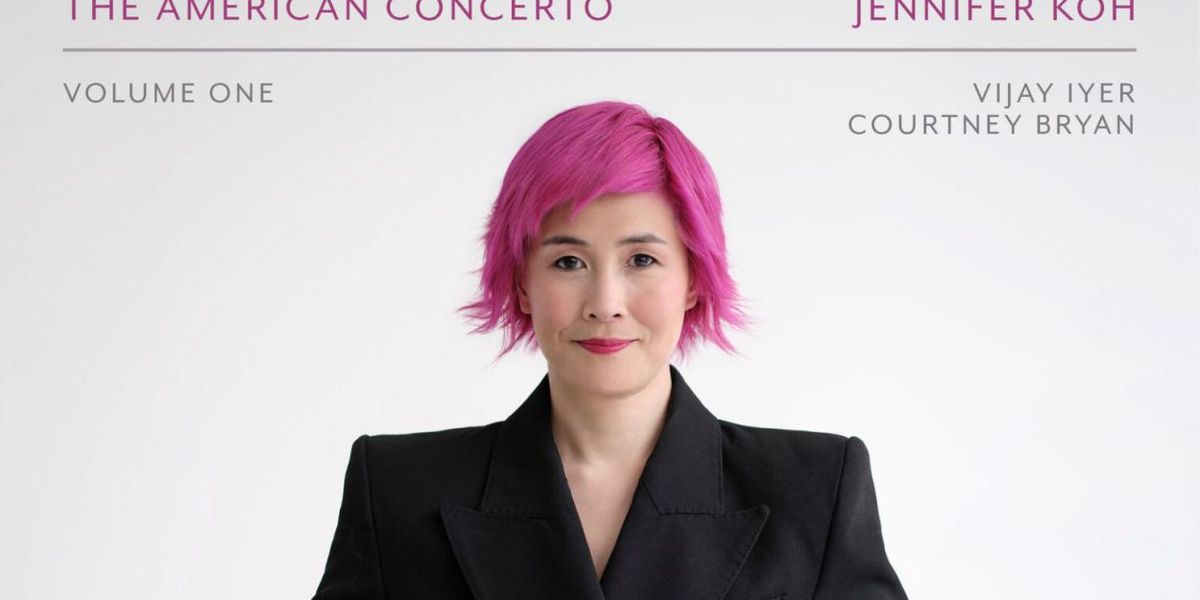 THE AMERICAN CONCERTO, VOLUME ONE Out Now From Jennifer Koh