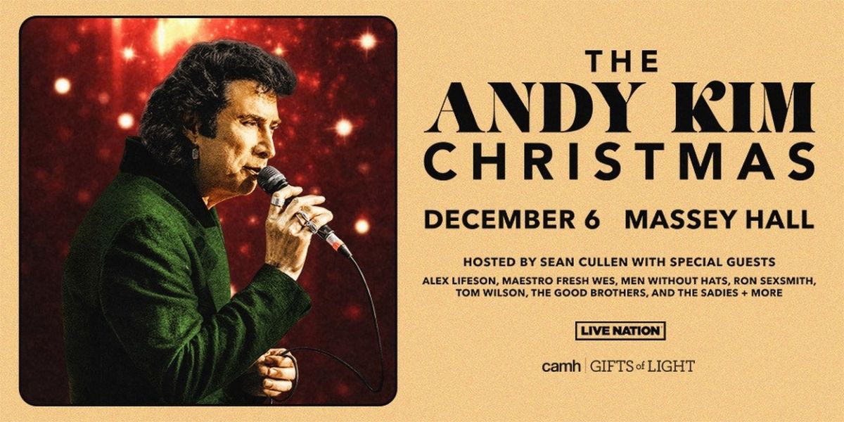 THE ANDY KIM CHRISTMAS Announces Special Performers For Toronto's Massey Hall