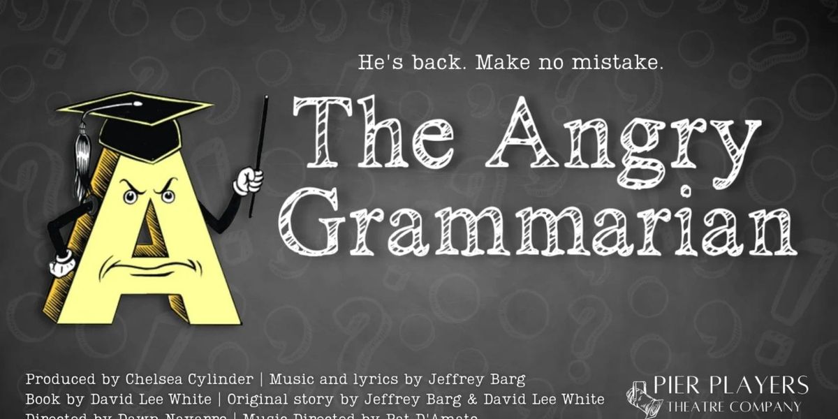 THE ANGRY GRAMMARIAN Returns to Pier Players Theatre Company