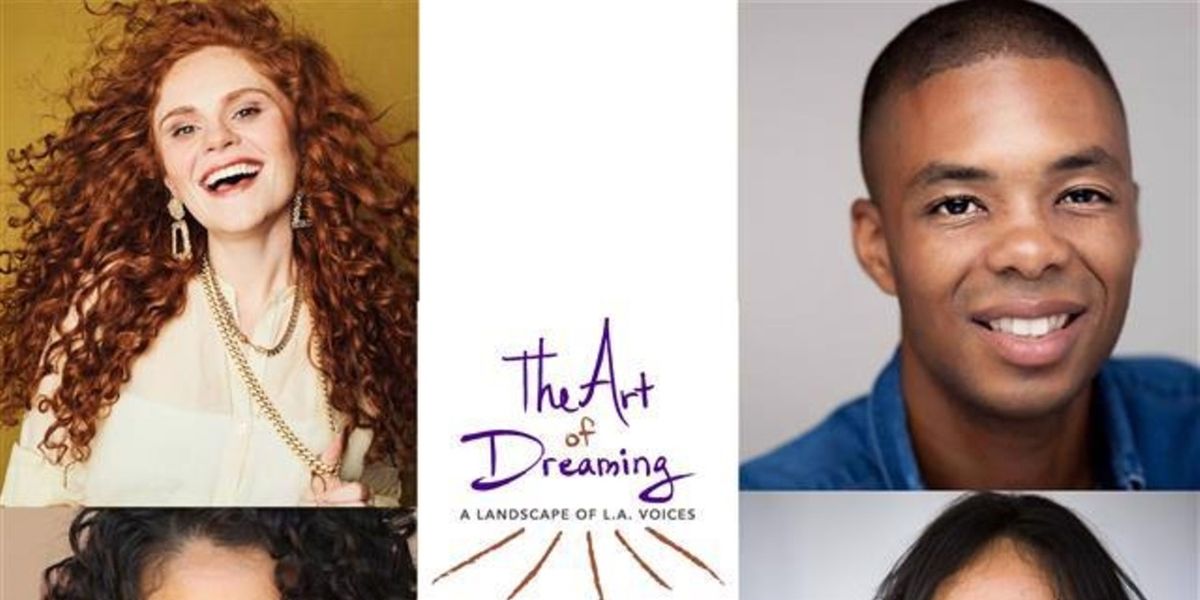 THE ART OF DREAMING to Showcase L.A. Voices in Pasadena at Lineage Performing Arts Center