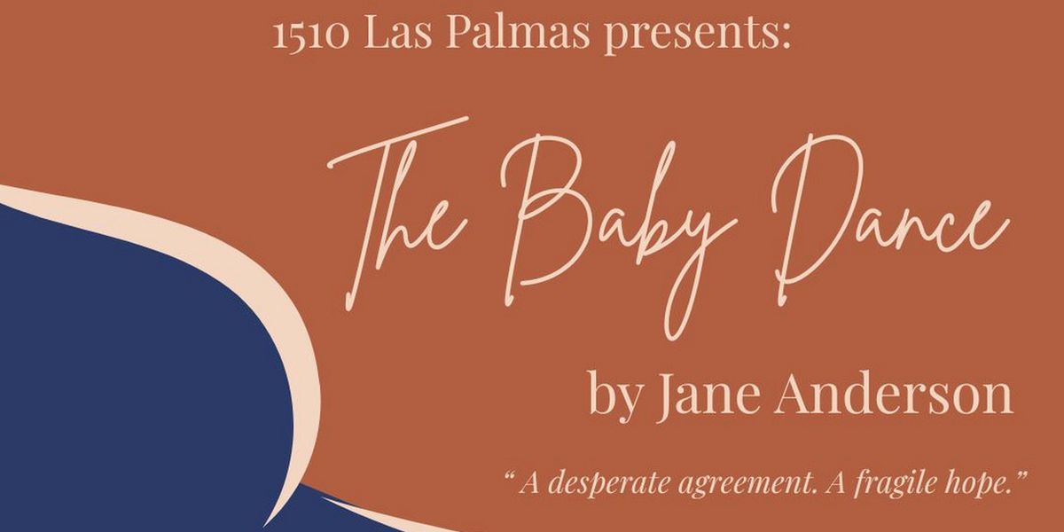 THE BABY DANCE By Jane Anderson Comes to the Whitefire Theatre
