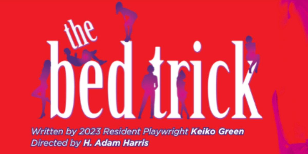 THE BED TRICK to Have California Premiere at Chance Theater