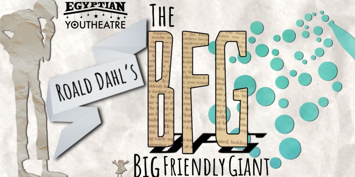 THE BFG Comes to the Egyptian Theatre This Month
