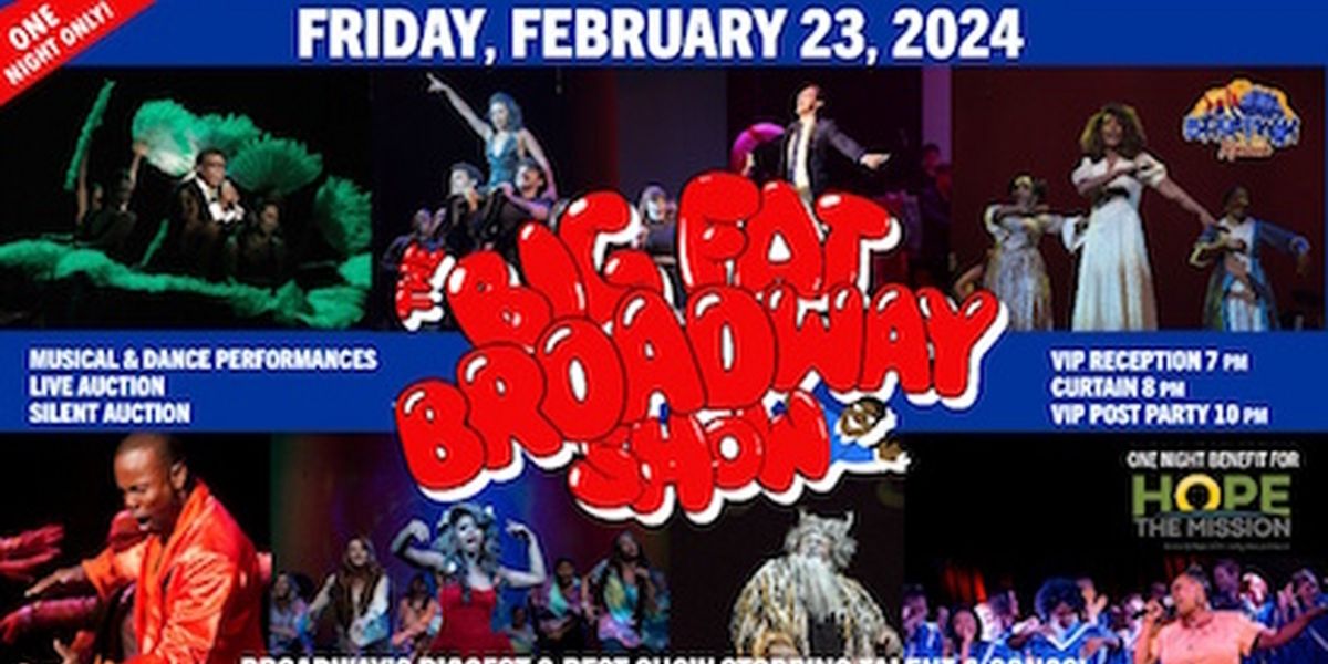 THE BIG FAT BROADWAY SHOW Featuring 20 Performers to be Presented at the El Portal Theatre