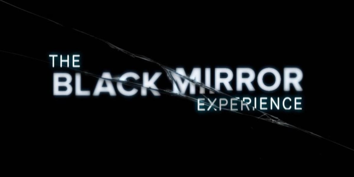 THE BLACK MIRROR EXPERIENCE To Open at The Shed in June