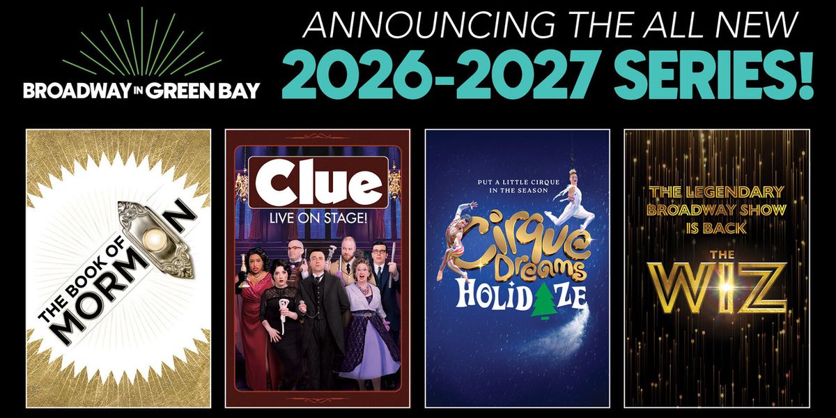 THE BOOK OF MORMON, THE WIZ & More Set for Broadway In Green Bay at The Weidner