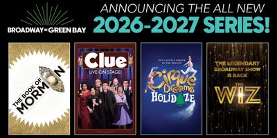THE BOOK OF MORMON, THE WIZ & More Set for Broadway In Green Bay at The Weidner Photo