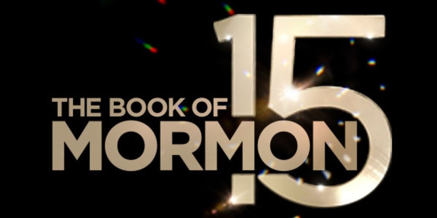 THE BOOK OF MORMON to Celebrate 15 Years on Broadway  Image