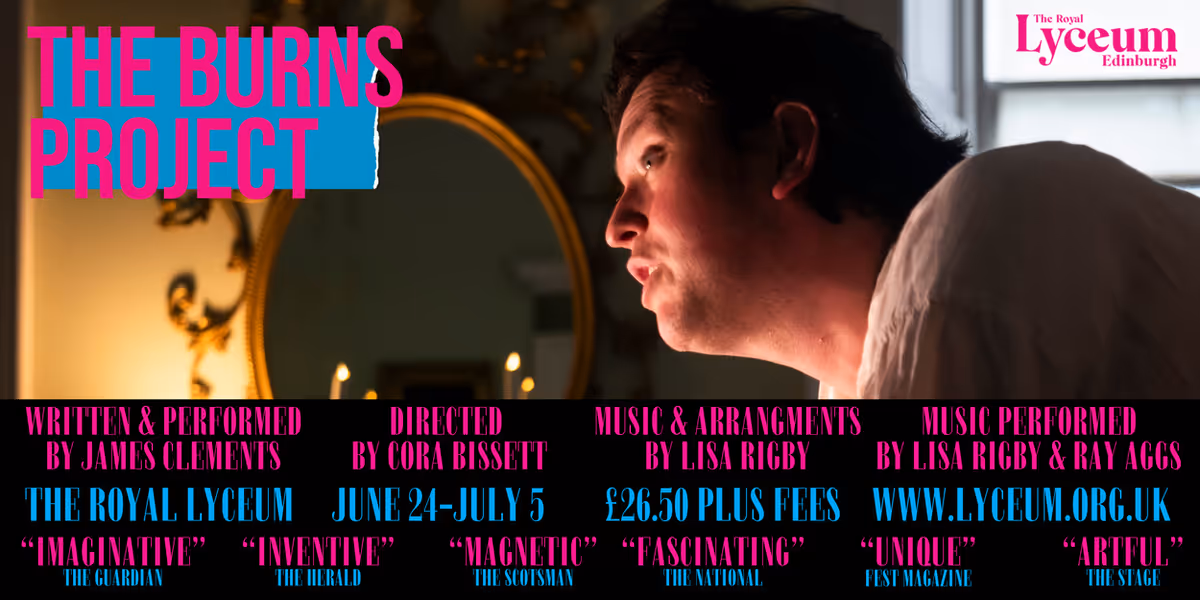 THE BURNS PROJECT Will Present Immersive Robert Burns Show at Royal Lyceum Edinburgh